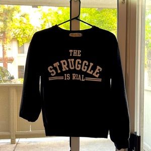 The struggle is real pullover